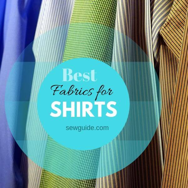 7 of the best fabrics for Shirts - Sew Guide -   19 fabric crafts For Men man shirt ideas