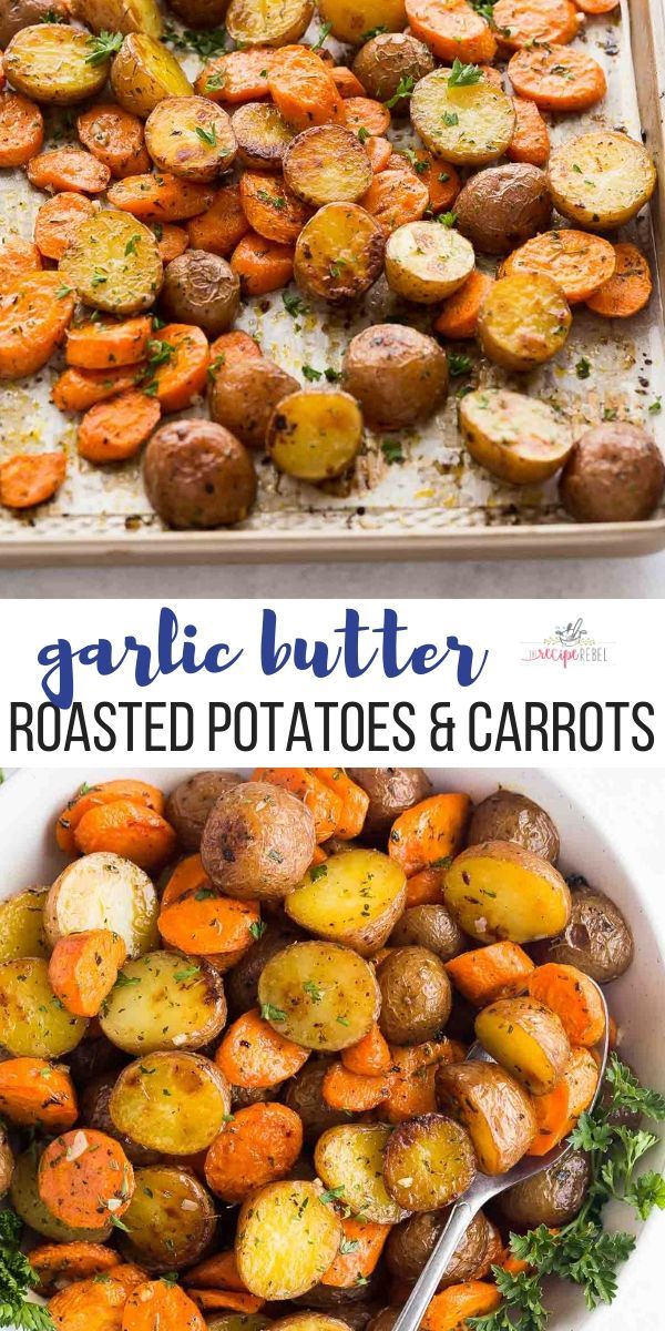 Garlic Butter Roasted Potatoes & Carrots -   19 healthy recipes Sides veggies ideas