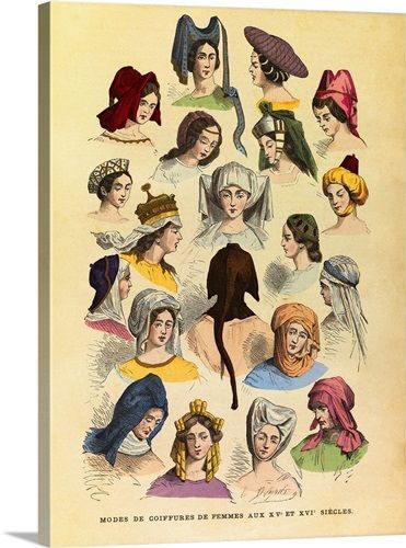 French Women's hairstyles in the 15th and 16th Centuries, 19th Century Color Engraving Solid-Faced Canvas Print -   15 hairstyles Vintage civil wars ideas