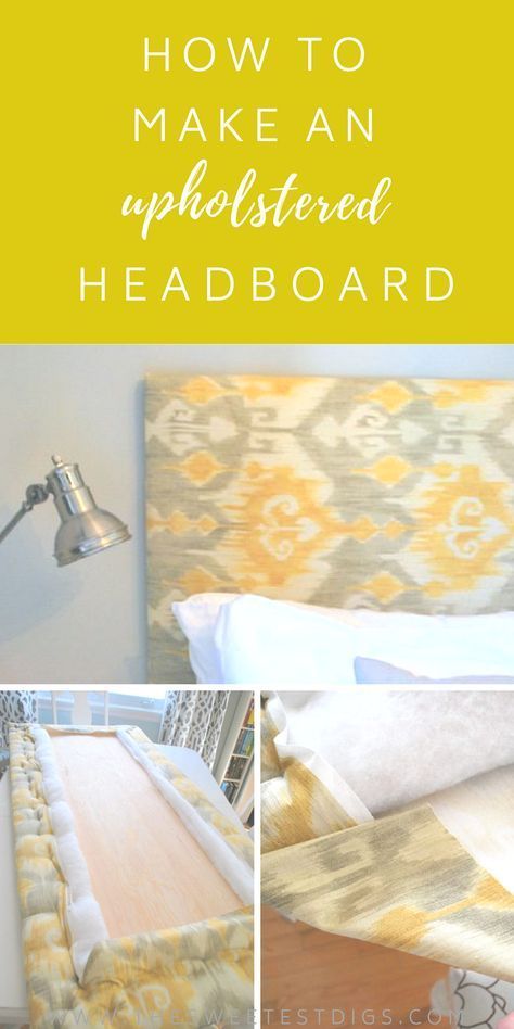 The Easy Way To Make An Upholstered DIY Headboard -   19 diy Headboard fabric ideas