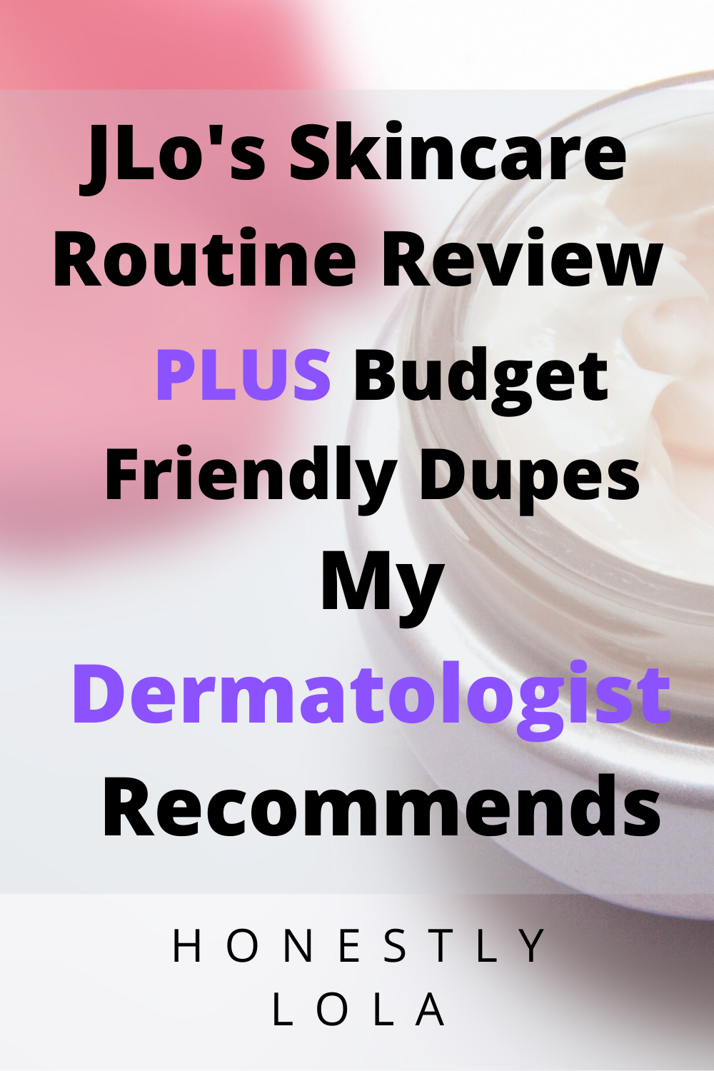 JLo's Skin Care Review Plus Budget Friendly Dupes -   19 skin care Dupes budget ideas