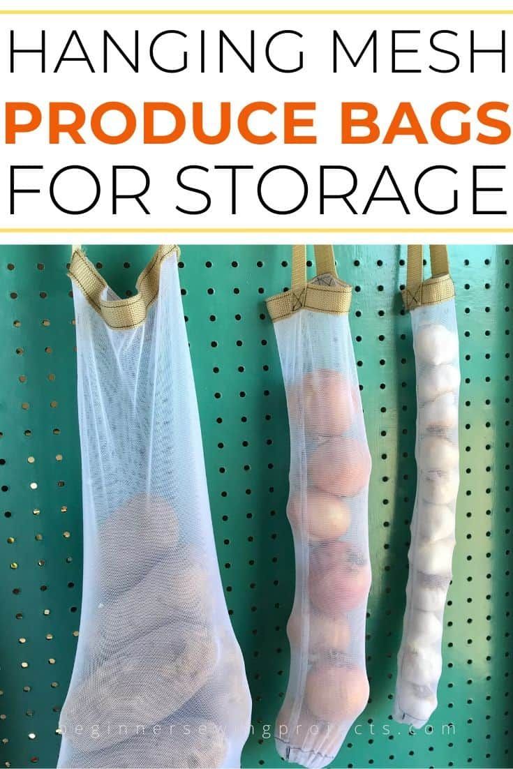 Hanging Mesh Produce Bags for Storage - Beginner Sewing Projects -   23 diy Bag storage ideas