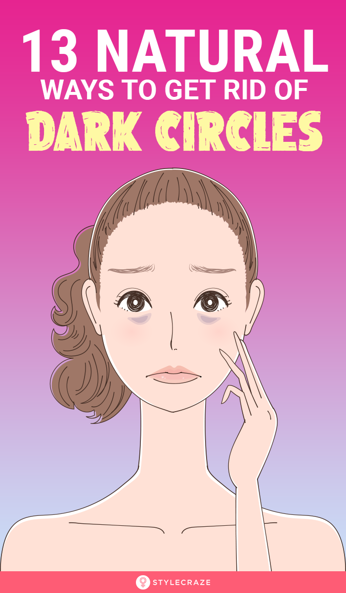 13 Natural Ways To Get Rid Of Dark Circles -   18 how to get rid of dark circles under eye ideas