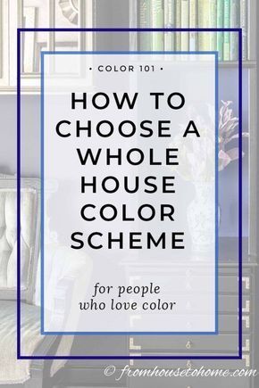 How To Create A Whole House Color Scheme (Even If You Love Color) -   beauty Wallpaper paint colors