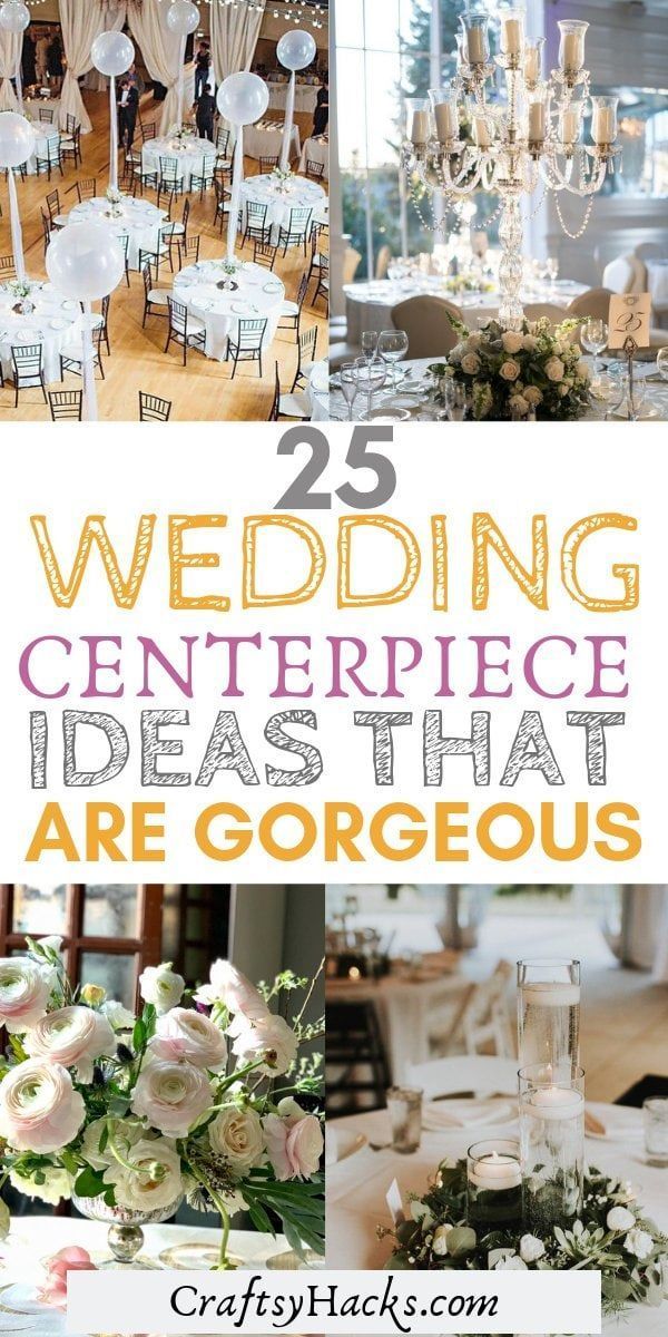25 Beautiful Wedding Centerpiece Ideas -   diy Wedding elegant