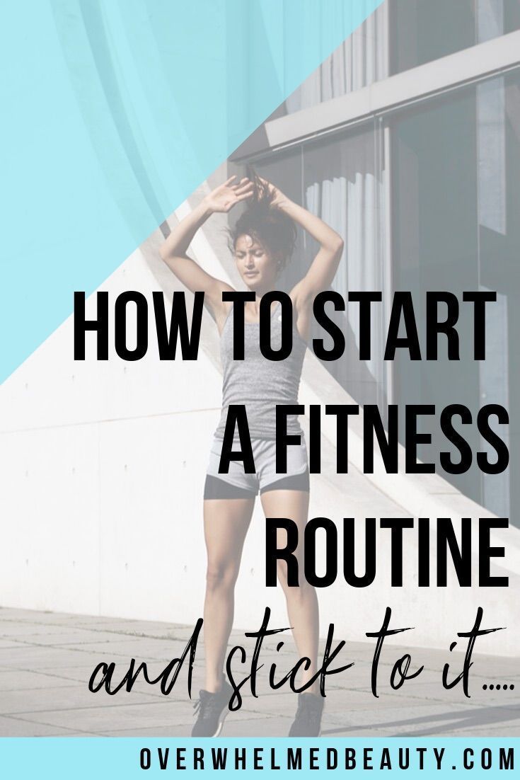 How to start a fitness routine and stick to it . Tips on how to start exercising when you don?t feel -   fitness Routine daily