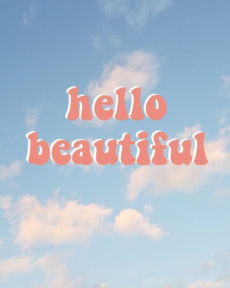 hello beautiful type -   hello beauty Wallpaper