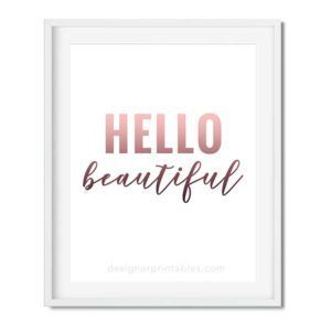 Free Printable:  HELLO beautiful | Designer Printables -   hello beauty Wallpaper