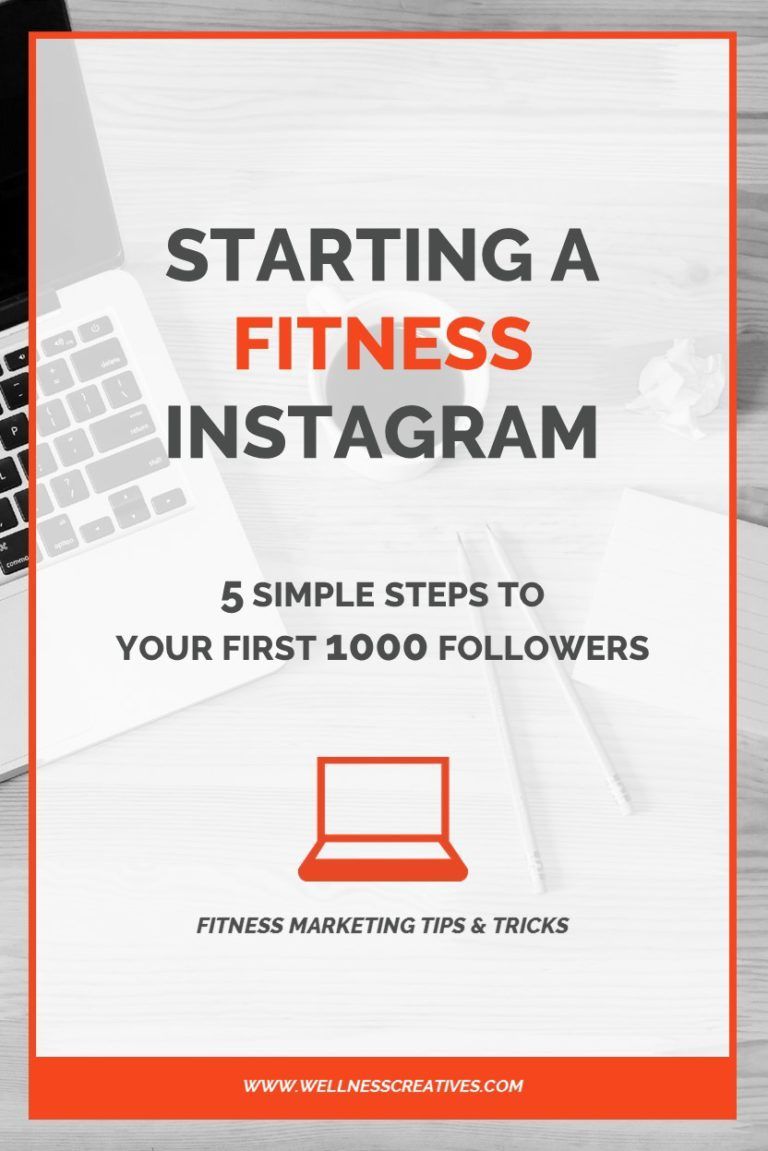 Starting A Fitness Instagram - 5 Simple Steps To Your First 1000 Followers -   how to start a fitness Instagram