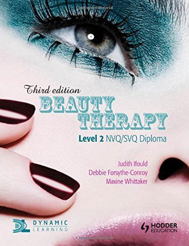 Beauty Therapy Level 2 For NVQ SVQ Diploma 3rd Edition -   16 diploma of beauty Therapy ideas