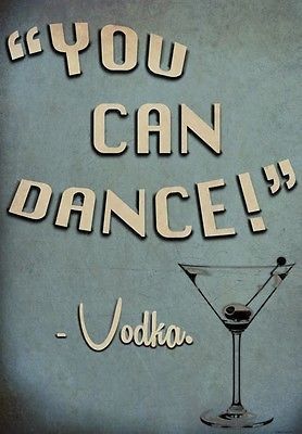 FV2 Vintage Style Quote You Can Dance Vodka Alcohol Funny Poster Print A2/A3/A4  | eBay -   18 vintage style Quotes ideas