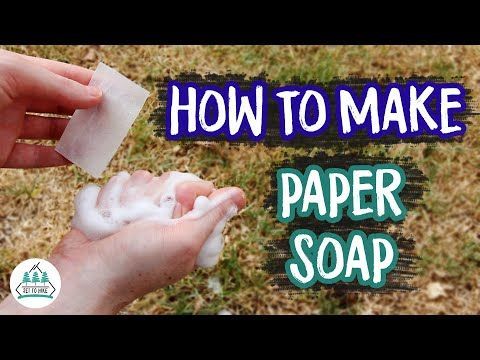 How to Make Paper Soap - DIY Hiking and Travel -   19 diy To Do When Bored girls ideas