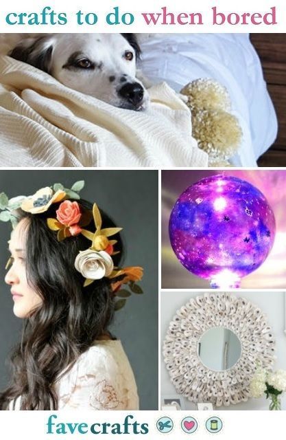42 Crafts to Do When Bored -   19 diy To Do When Bored girls ideas