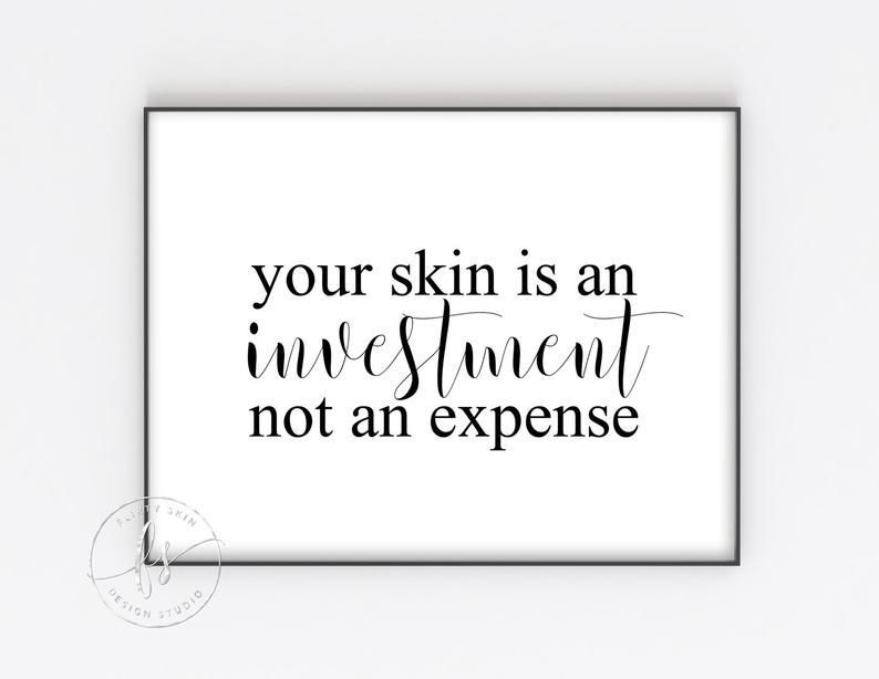 Your Skin Is An Investment Not An Expense | Spa Decor | Spa Quote | Esthetician Decor | Beauty Quote | Spa | Salon | Spa Decor | Esthetician -   14 beauty Therapy pictures ideas