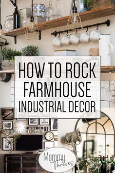 5 Ways To Pull Off Industrial Farmhouse Decor – Mommy Thrives -   17 farmhouse decorations for living room ideas