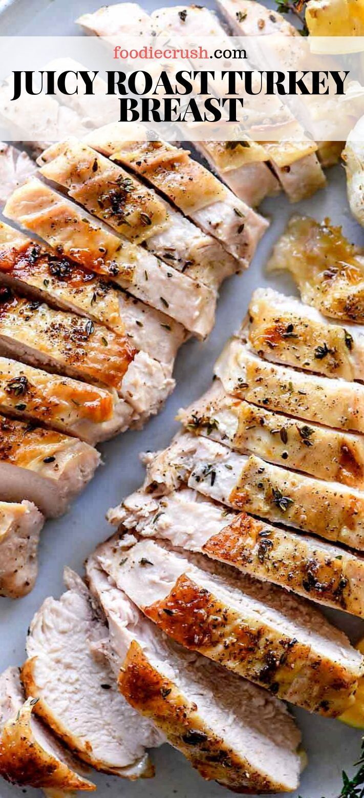 THE BEST Roasted Turkey Breast Recipe | foodiecrush.com -   18 easy thanksgiving turkey breast recipes oven ideas