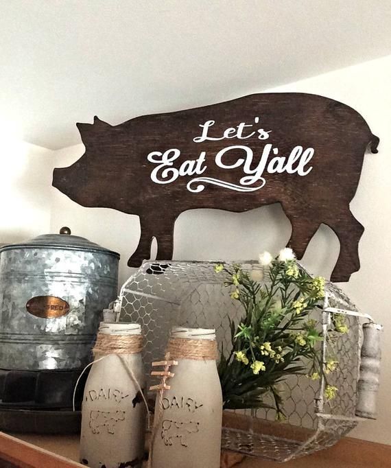 PIG Sign | Let's Eat Y'all | Kitchen Decor | Home Decor | Farmhouse Decor -   18 farmhouse decorations for above kitchen cabinets ideas