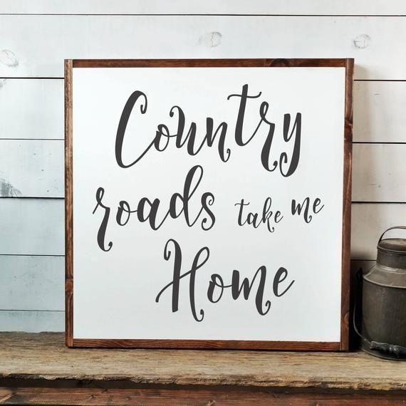 Country Roads Sign, FREE SHIPPING, Take Me Home Sign, West Virginia Sign, Mountaineers Sign, Country Sign, Country Decor, Wooden Sign PS1019 -   18 home decor signs bedroom ideas
