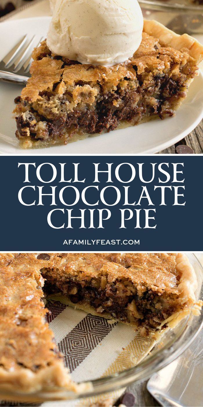 Toll House Chocolate Chip Pie - A Family Feast -   18 thanksgiving recipes dessert chocolate ideas