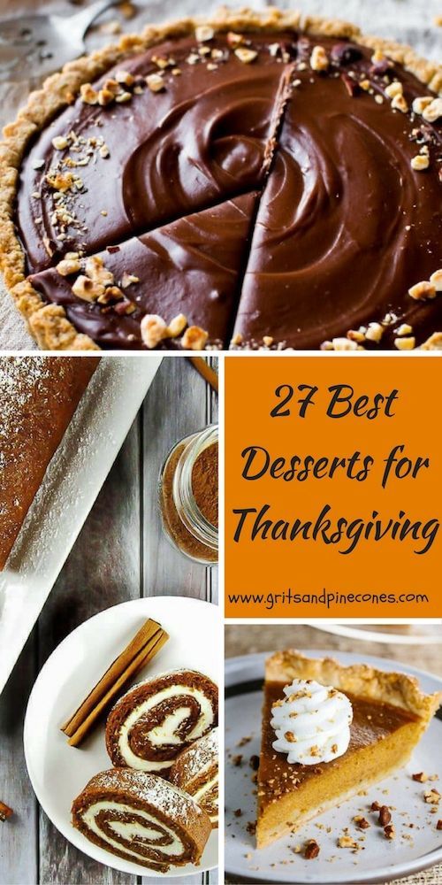 40 Best Desserts for Thanksgiving - Recipes and Menu Ideas | gritsandpinecones.com -   18 thanksgiving recipes dessert chocolate ideas
