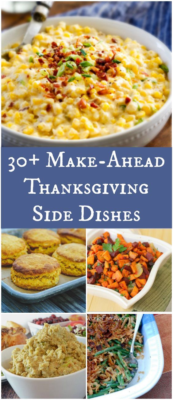 30 Make-Ahead Thanksgiving Side Dishes -   19 make ahead sides for thanksgiving ideas