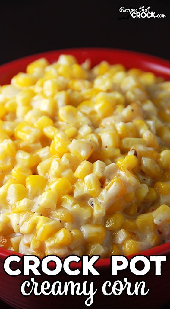 Creamy Crock Pot Corn - Recipes That Crock! -   19 thanksgiving side dishes crockpot ideas