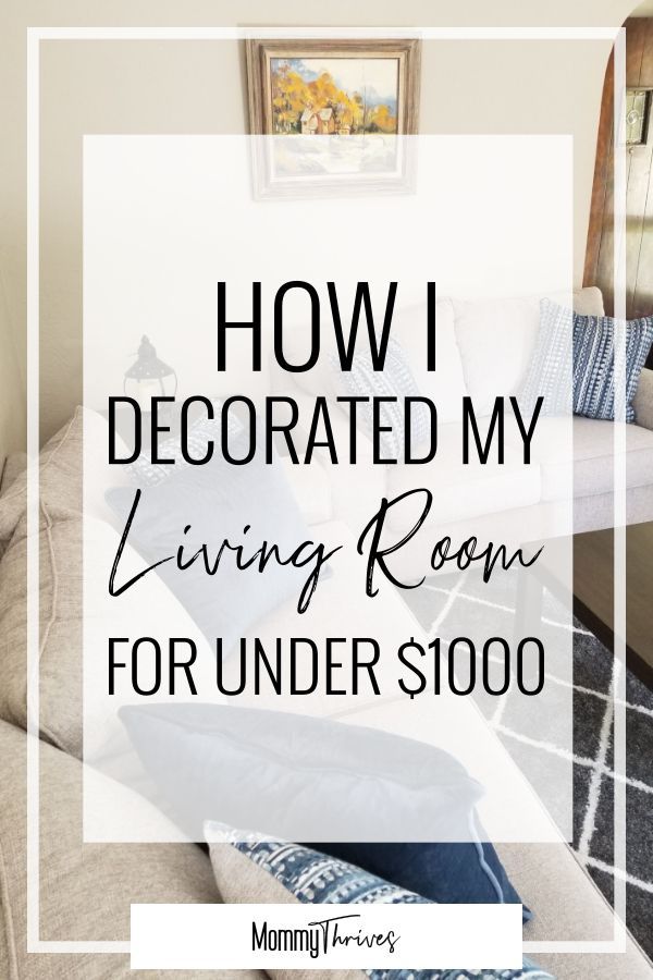 Budget Living Room For Under $1000 – Mommy Thrives -   18 home decor living room on a budget ideas