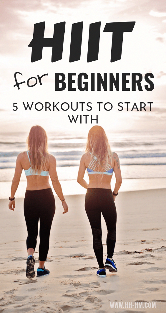 5 HIIT Workouts For Beginners - Her Highness, Hungry Me -   18 workouts at home for beginners ideas