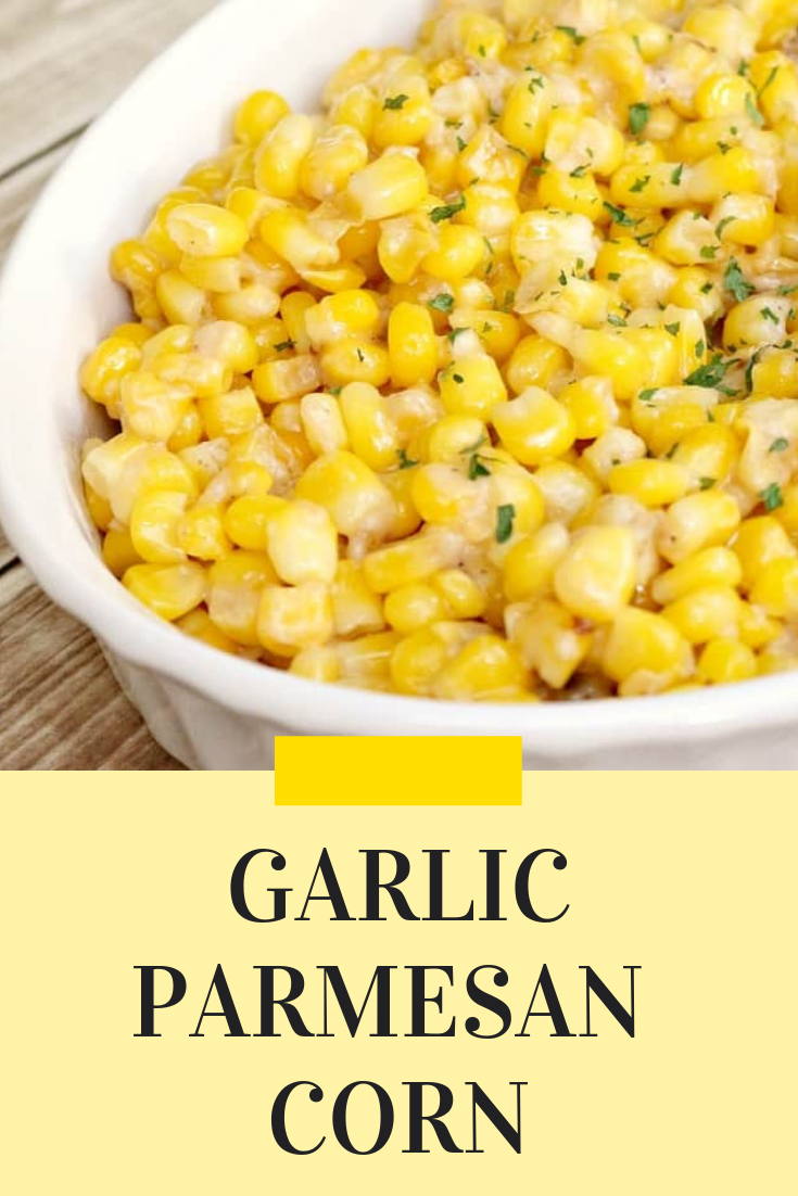 Easy Garlic Parmesan Corn -   19 easy sides for thanksgiving dinner ideas